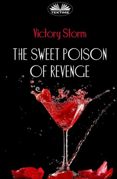 Cover for Victory Storm · The Sweet Poison of Revenge (Paperback Book) (2020)