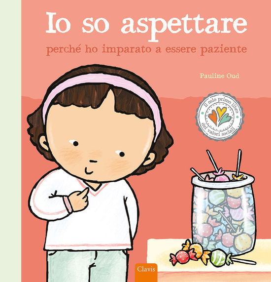 Io So Aspettare Perche Ho Imparato A Essere Paziente. Ediz. A Colori - Pauline Oud - Books -  - 9788862585767 - 