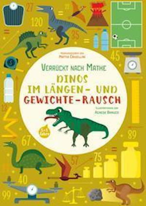 Dinos im Längen- und Gewicht - Crivellini - Książki -  - 9788863124767 - 