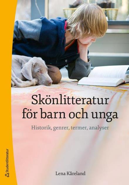 Skönlitteratur för barn och unga : historik, genrer, termer, analyser - Kåreland Lena - Książki - Studentlitteratur - 9789144086767 - 28 stycznia 2015