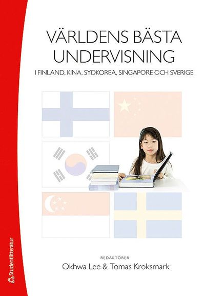 Cover for Francisco Ortega · Världens bästa undervisning : i Finland, Kina, Sydkorea, Singapore och Sverige (Book) (2017)