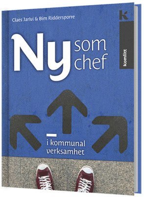 Cover for Bim Riddersporre · Ny som chef i kommunal verksamhet (Bound Book) (2018)