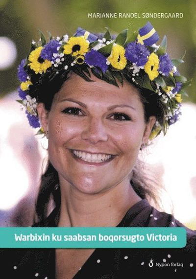 Cover for Marianne Randel Søndergaard · Fakta om ...: Fakta om Kronprinsessan Victoria (somalisk) (Inbunden Bok) (2017)