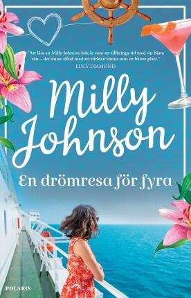 En drömresa för fyra - Milly Johnson - Bøker - Bokförlaget Polaris - 9789177954767 - 2022