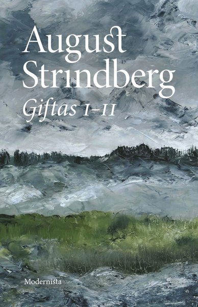 Giftas I-II : äktenskapshistorier - August Strindberg - Livros - Modernista - 9789178931767 - 13 de maio de 2020