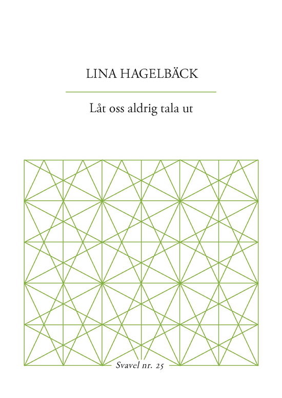 Cover for Lina Hagelbäck · Låt oss aldrig tala ut (Bok) (2022)