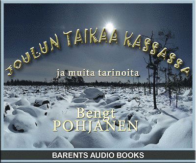 Cover for Bengt Pohjanen · Joulun taikaa Kassassa (Hörbuch (CD)) (2012)