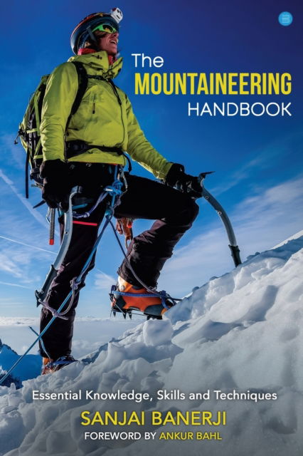 The Mountaineering Handbook - Sanjai Banerji - Books - Blue Rose Publishers - 9789356285767 - September 1, 2022