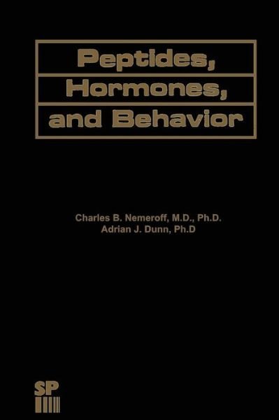 Cover for C B Nemeroff · Peptides, Hormones, and Behavior (Pocketbok) [Softcover reprint of the original 1st ed. 1984 edition] (2012)