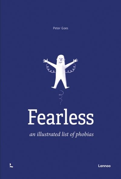 Cover for Peter Goes · Fearless: An Illustrated List of Phobias (Hardcover bog) (2022)