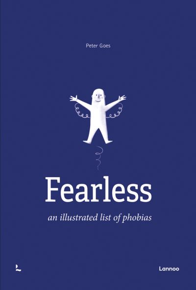 Cover for Peter Goes · Fearless: An Illustrated List of Phobias (Hardcover bog) (2022)