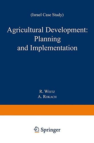 Cover for Raanan Weitz · Agricultural Development: Planning and Implementation: Israel Case Study (Pocketbok) [Softcover Reprint of the Original 1st Ed. 1968 edition] (2014)