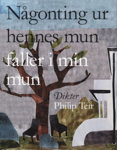 Cover for Philip Teir · Någonting ur hennes mun faller i min mun (Book) (2007)