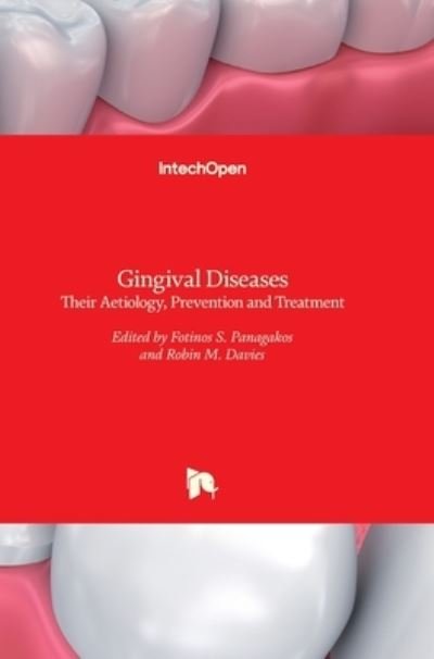 Cover for Fotinos Panagakos · Gingival Diseases: Their Aetiology, Prevention and Treatment (Hardcover Book) (2011)
