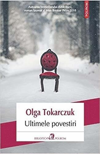 Cover for Olga Tokarczuk · Ultimele povestiri (Buch) (2018)
