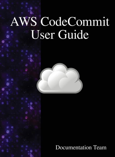 Cover for Documentation Team · AWS CodeCommit User Guide (Innbunden bok) (2018)