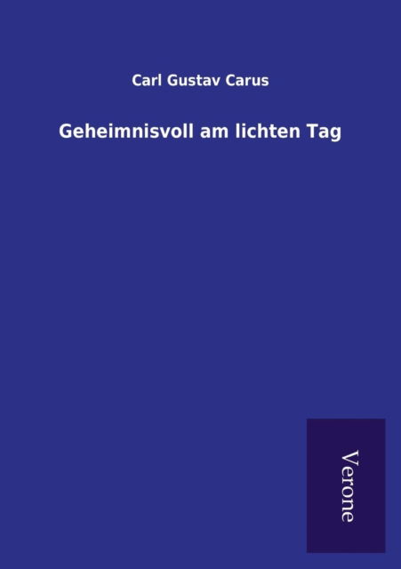 Cover for Carl Gustav Carus · Geheimnisvoll am lichten Tag (Paperback Book) (2016)