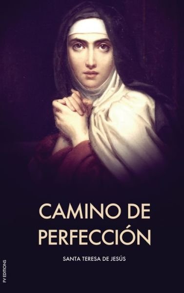 Cover for Santa Teresa de Jesus · Camino de perfeccion (Letra Grande) (Hardcover Book) (2020)