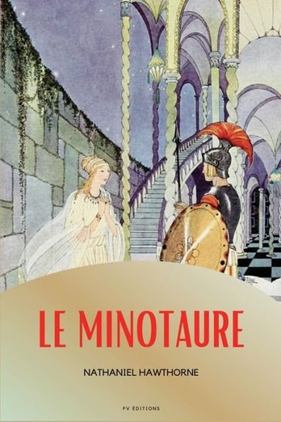 Cover for Nathaniel Hawthorne · Le Minotaure (Paperback Book) (2021)
