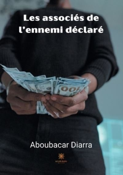 Cover for Aboubacar Diarra · Les associes de l'ennemi declare (Paperback Bog) (2021)