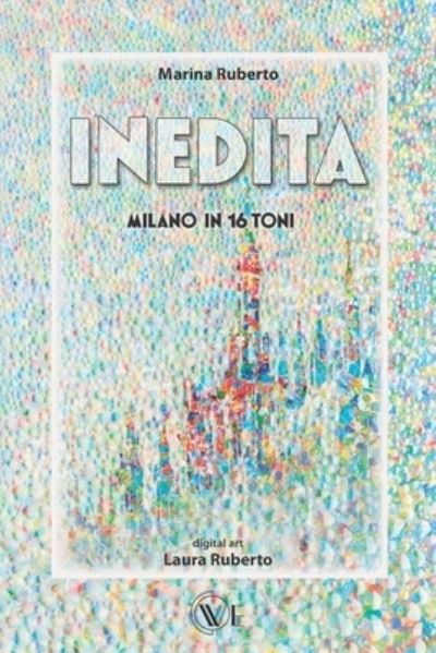 Cover for Marina Ruberto · Inedita: Milano in 16 toni La musica della nostra citta (Paperback Book) (2021)