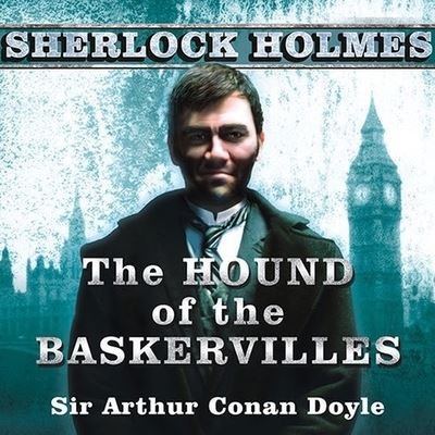 Cover for Sir Arthur Conan Doyle · The Hound of the Baskervilles Lib/E (CD) (2009)