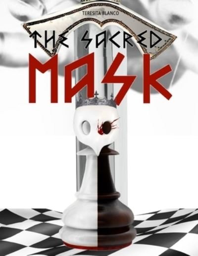 Cover for Teresita Blanco · The Sacred Mask - The Sacred Mask (Pocketbok) (2021)