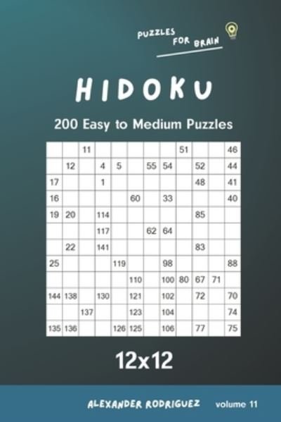 Cover for Alexander Rodriguez · Puzzles for Brain - Hidoku 200 Easy to Medium Puzzles 12x12 vol.11 (Taschenbuch) (2020)