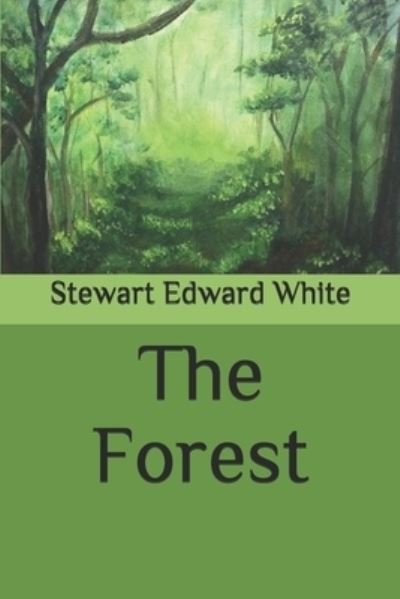 Cover for Stewart Edward White · The Forest (Pocketbok) (2020)