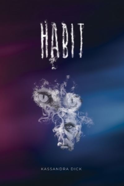 Cover for Kassandra Dick · Habit (Paperback Book) (2021)