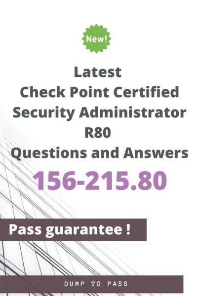 Cover for Dump To Pass · Latest Check Point Certified Security Administrator 156-215.80 R80 Questions and Answers (Paperback Book) (2020)