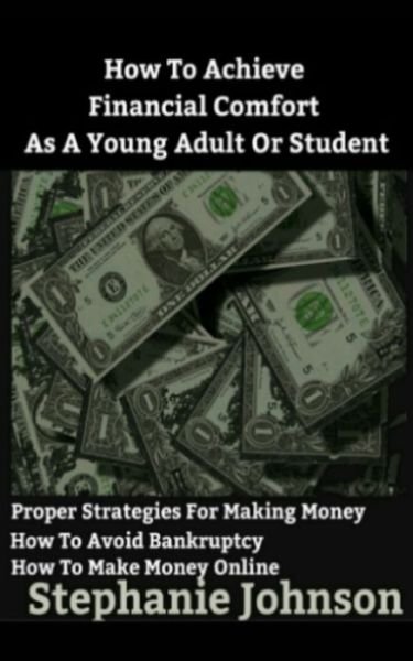 Stephanie Johnson · How To Achieve Financial Comfort As A Young Adult Or Student (Paperback Book) (2020)