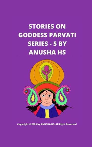 Cover for Anusha Hs · Stories on goddess Parvati series - 5 (Paperback Book) (2020)