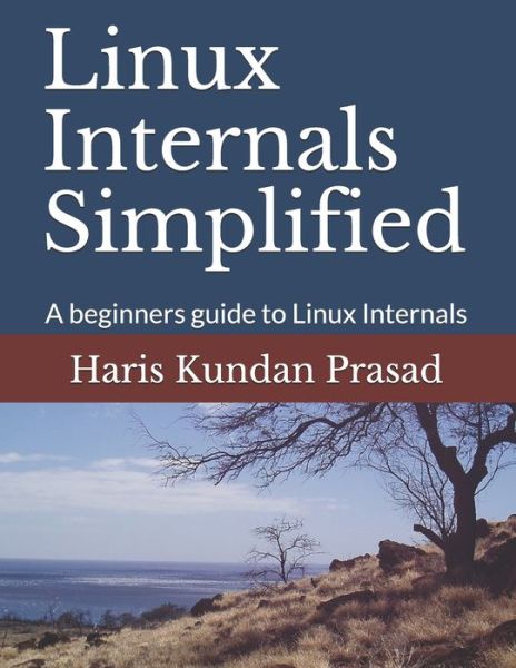 Cover for Haris Kundan Prasad · Linux Internals Simplified (Paperback Book) (2020)