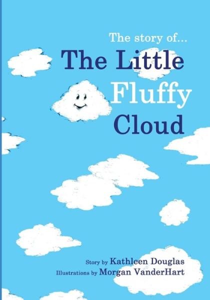 Cover for L Kathleen Douglas · The Little Fluffy Cloud (Taschenbuch) (2020)