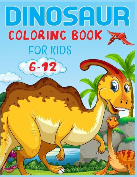 Cover for Nitu Publishing · Dinosaur Coloring Book For Kids Ages 6-12 (Paperback Book) (2020)