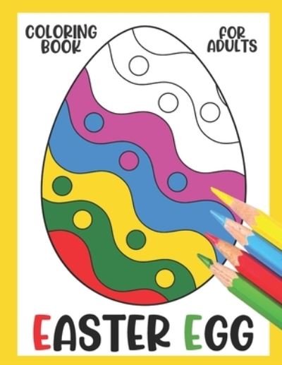 Cover for Colorful World · Easter Egg Coloring Book for Adults (Paperback Book) (2021)