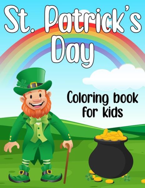 Cover for Alhamno Modirs Publishing · St Patrick's Day Coloring Book For Kids: Fun Coloring Book for Little Boys and Girls (Taschenbuch) (2021)