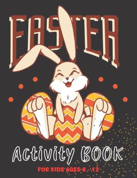 Cover for Boireta Publisher · Easter Activity Book for Kids Ages 6-12 (Taschenbuch) (2021)