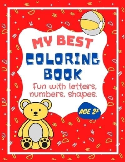 Cover for Elhuda Design* · My Best Coloring Book: Fun with Letters, Numbers, Shapes. (Paperback Bog) (2021)