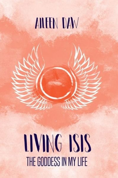 Cover for Aileen Daw · Living Isis (Pocketbok) (2021)