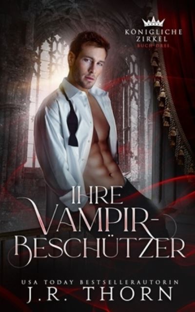 Cover for J R Thorn · Ihre Vampir-Beschutzer: Ein Paranormaler Reverse Harem (Paperback Book) (2021)