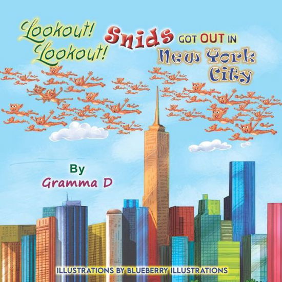 Cover for Gramma D · Lookout! Lookout! Snids Are Out in New York City! (Paperback Book) (2022)