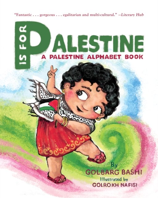 Cover for Golbarg Bashi · P is for Palestine: A Palestine Alphabet Book (Paperback Book) (2024)