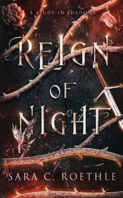 Cover for Sara C Roethle · Reign of Night - A Study in Shadows (Paperback Book) (2022)