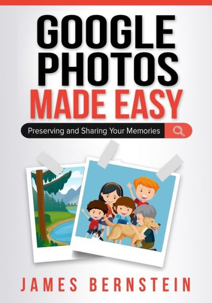 Cover for James Bernstein · Google Photos Made Easy (Book) (2022)