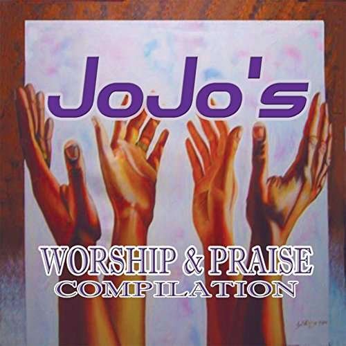 Cover for Jojo · Jojo's Worship &amp; Praise Compilation (CD) (2016)
