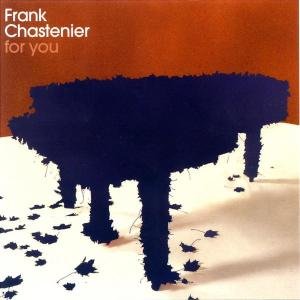 Cover for Frank Chastenier · For You (CD) (2007)