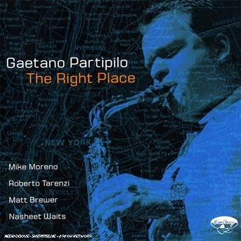 Cover for Gaetano Partipilo · The Right Place (CD)