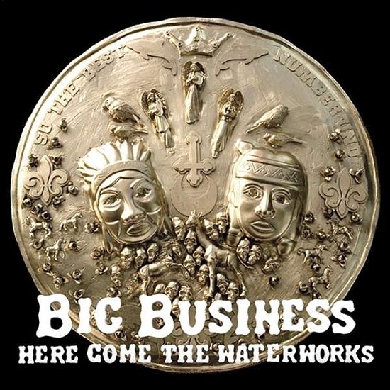 Cover for Big Business · Here Come the Waterworks (LP) [Reissue edition] (2019)